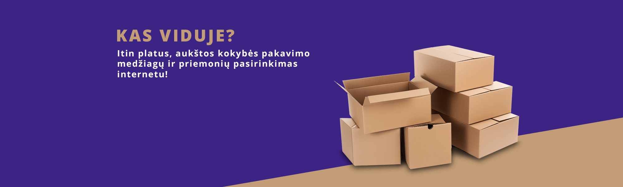 Visos pakavimo priemonės vienoje vietoje internetu!